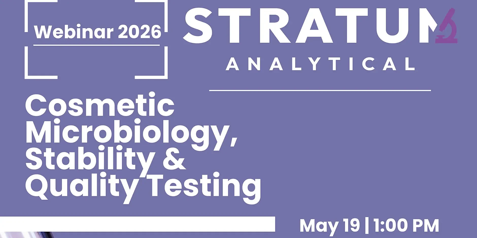 WEBINAR: Cosmetic Microbiology, Stability &amp; Quality Testing for Beauty Brands