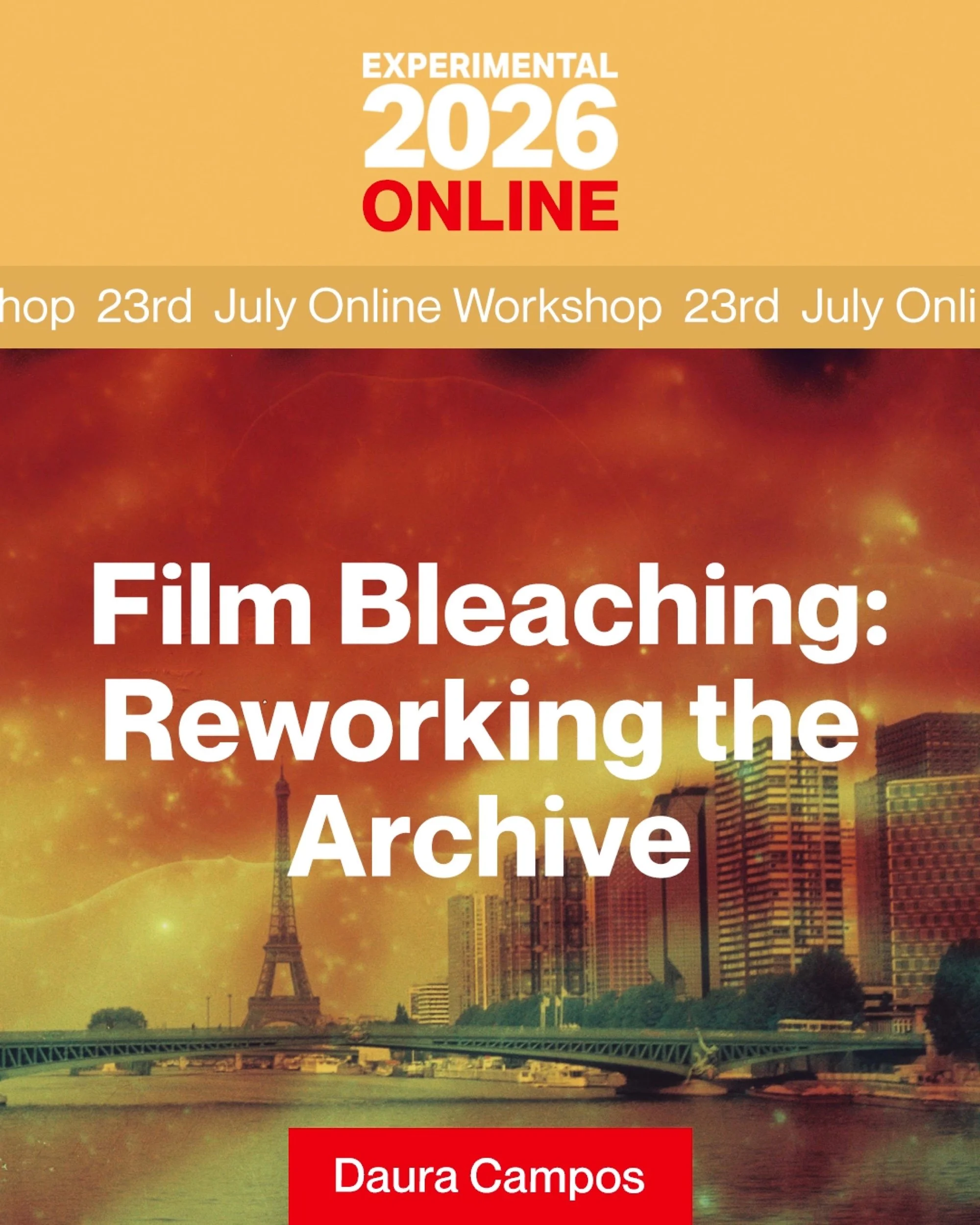  Experimental Photo Festival  Film Bleaching: Reworking the Archive  Online • July 23, 2026 