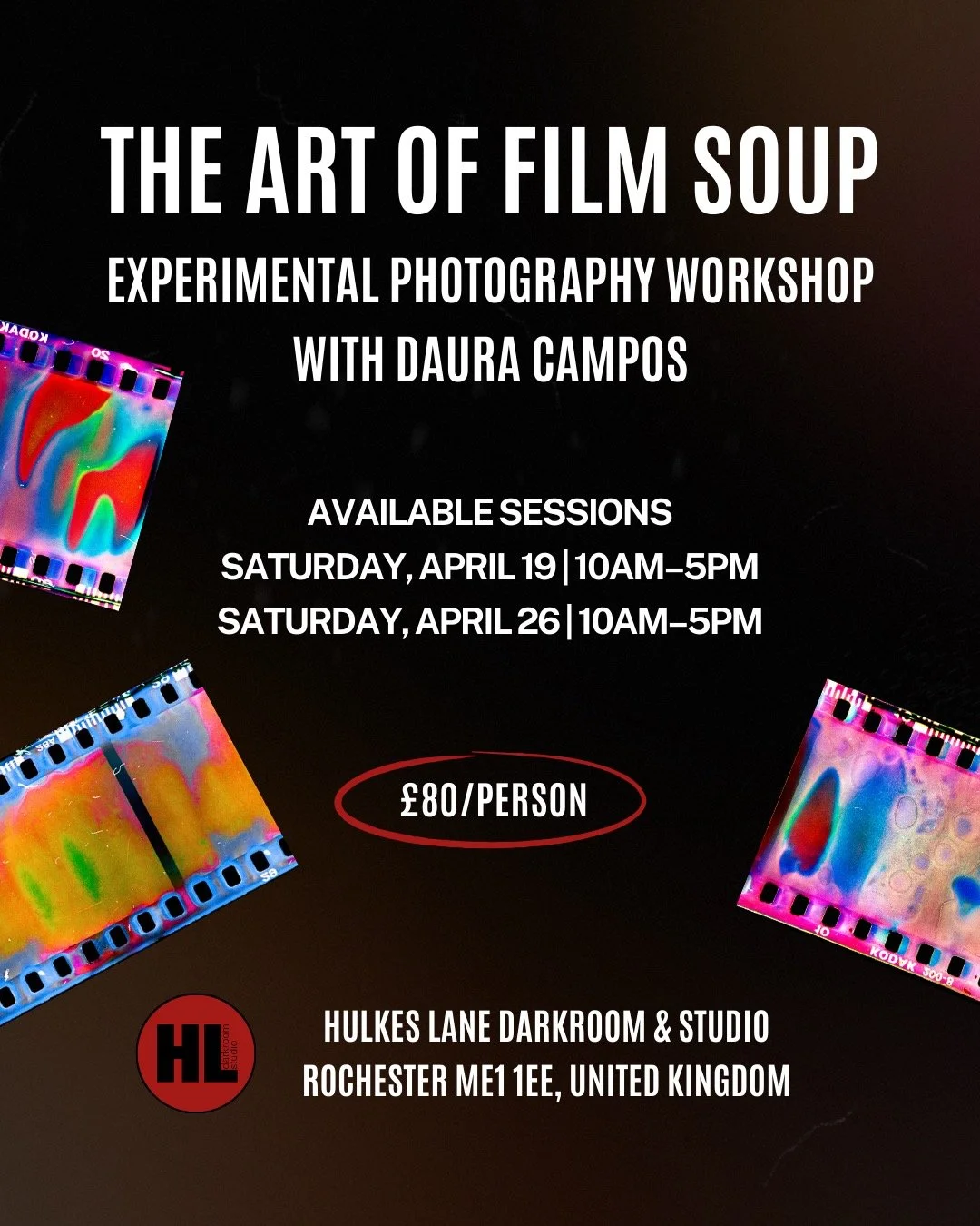  Hulkes Lane Darkroom and Studio  The Art of Film Soup  Rochester, United Kingdom • April 19 and April 26, 2025 