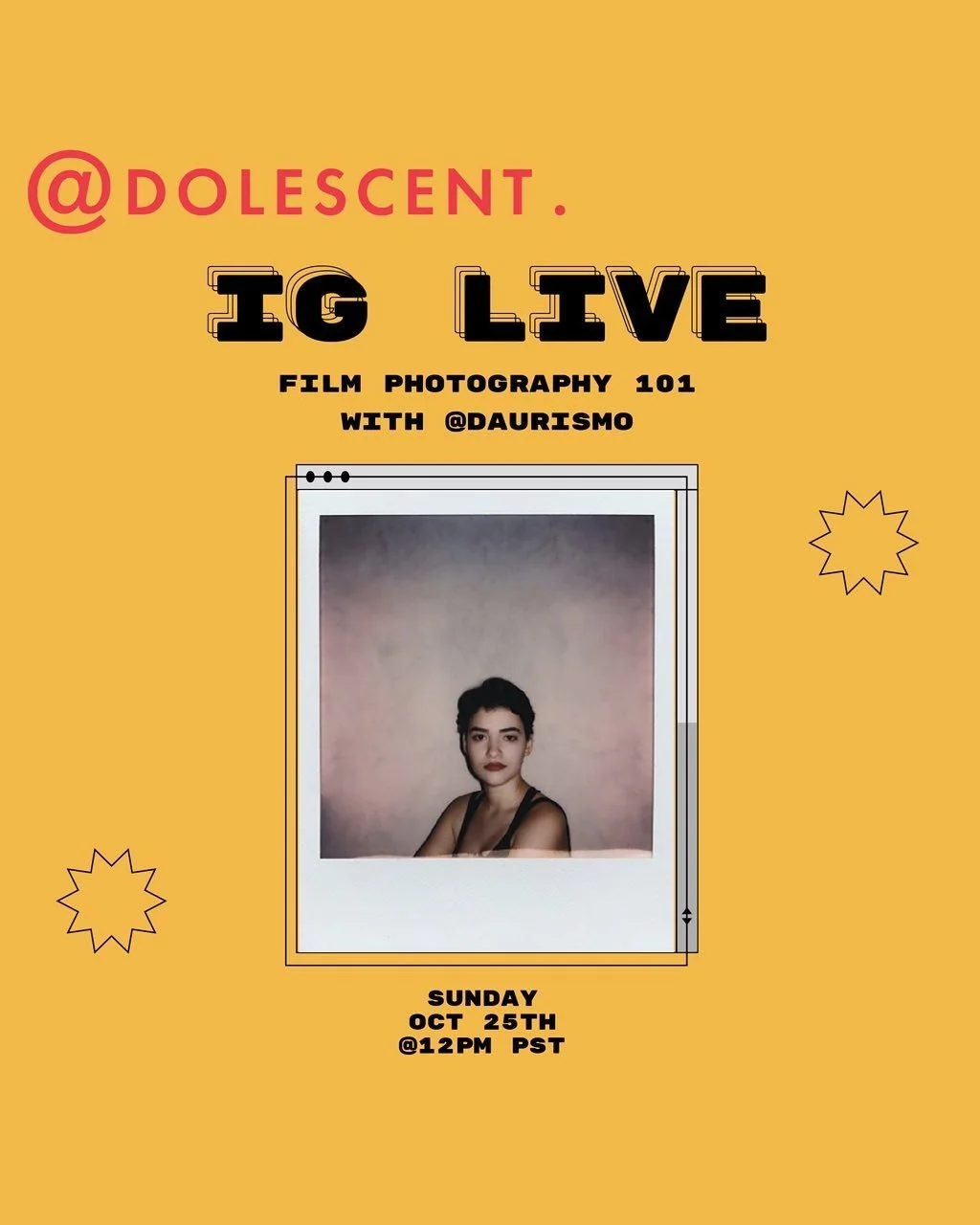  Adolescent  Film Photography 101  Online • October 25, 2020 