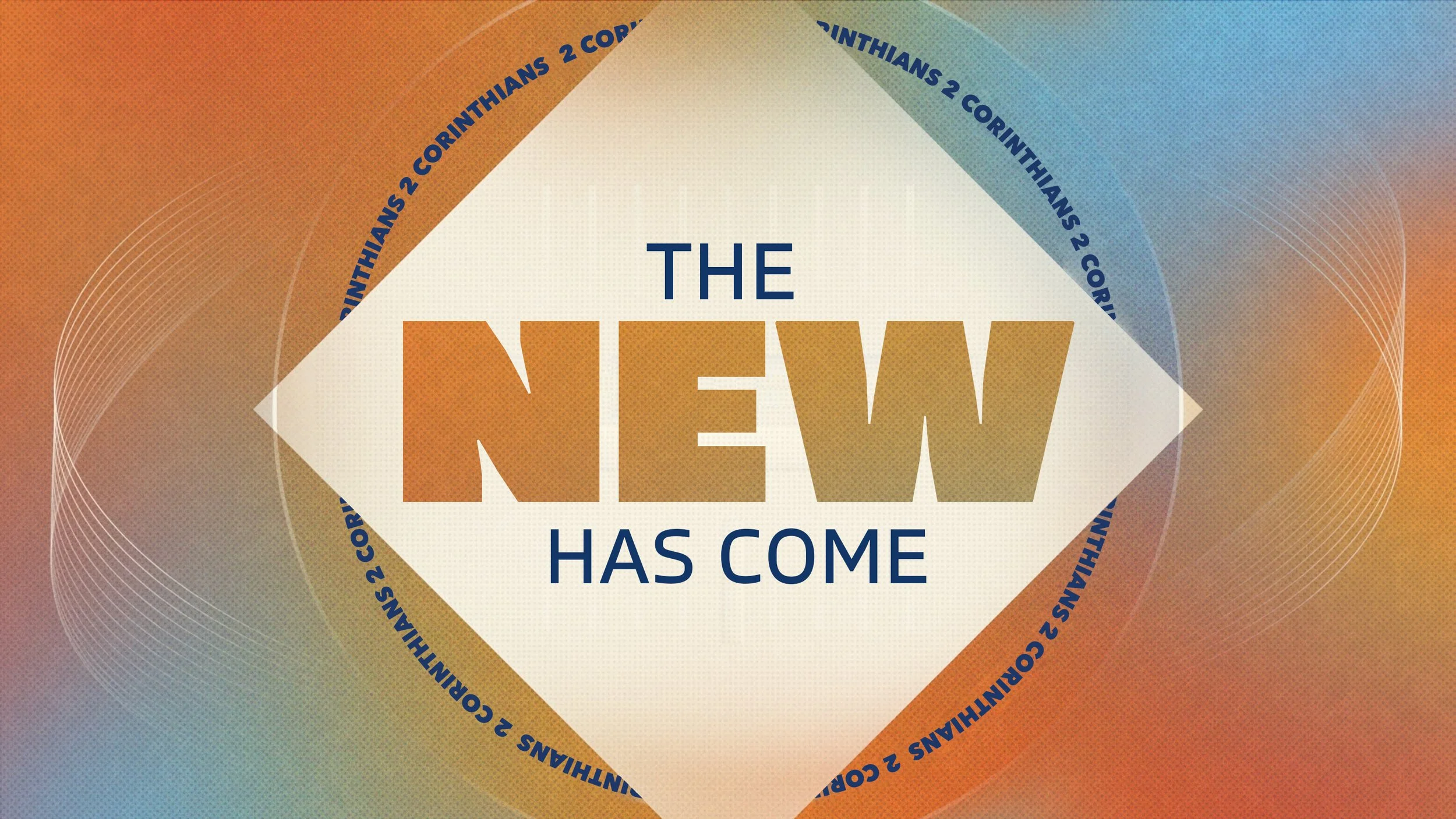 THE NEW HAS COME.jpg