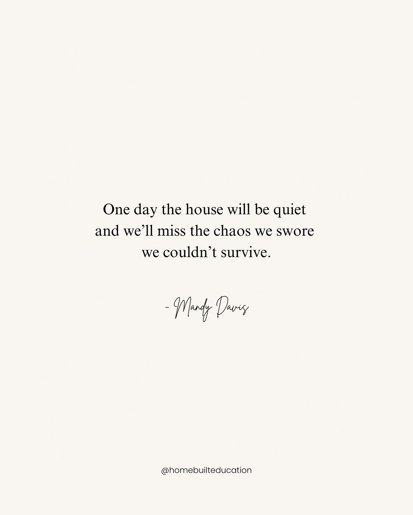 It won&rsquo;t always feel this hard, but it also won&rsquo;t always sound this full. 💛 
.
.
.
.
.
#motherhood #motherhoodquotes #motherhoodlens #mandydavis