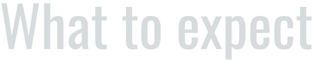 Text that reads 'What to expect' in large bold letters.