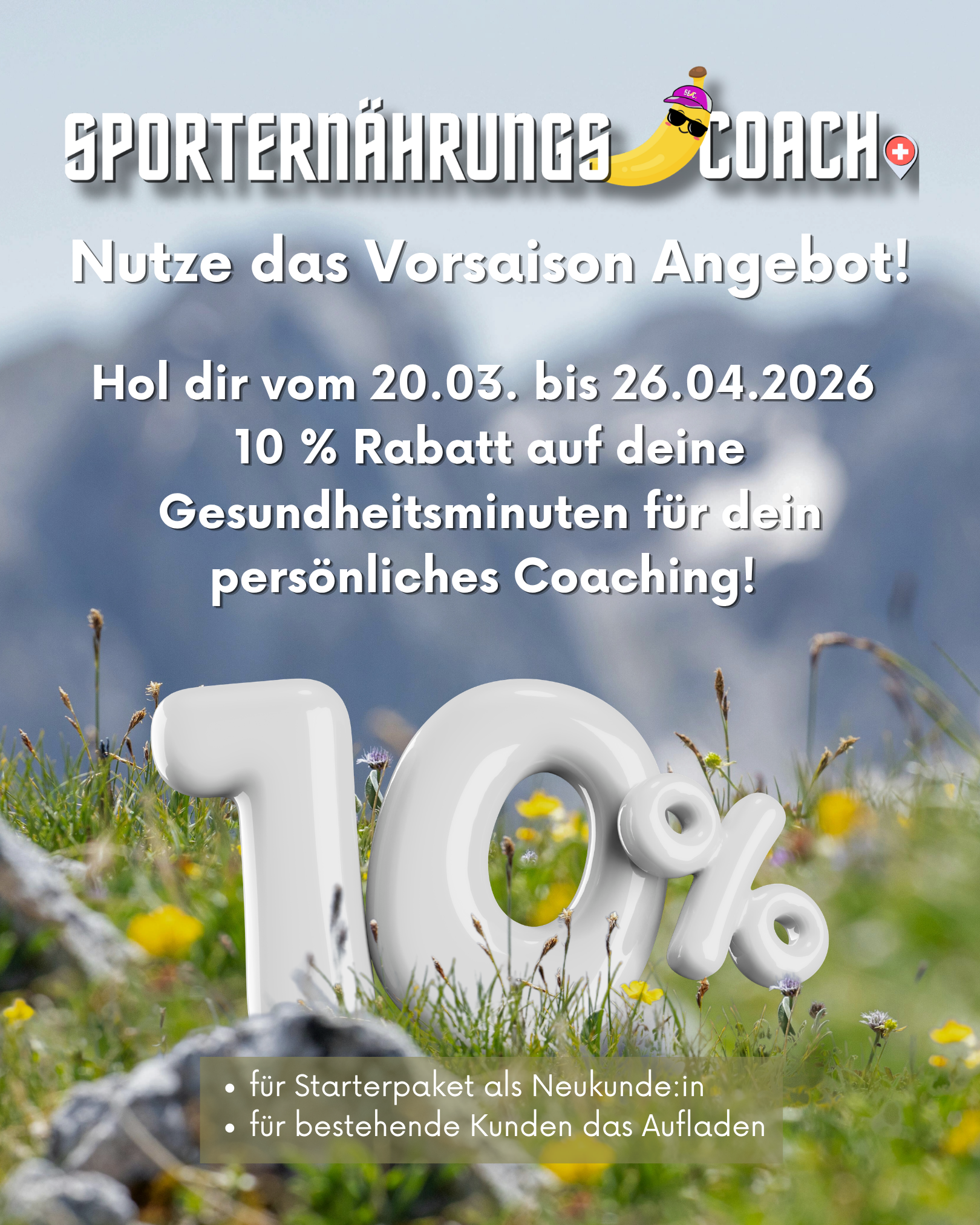 Werbung für einen Personal Coach mit 10 % Rabatt auf Gesundheitsminuten, vom 20.03. bis 26.04.2026, inklusive 3D-Nummer 10% auf einem blühenden Feld mit Bergen im Hintergrund.