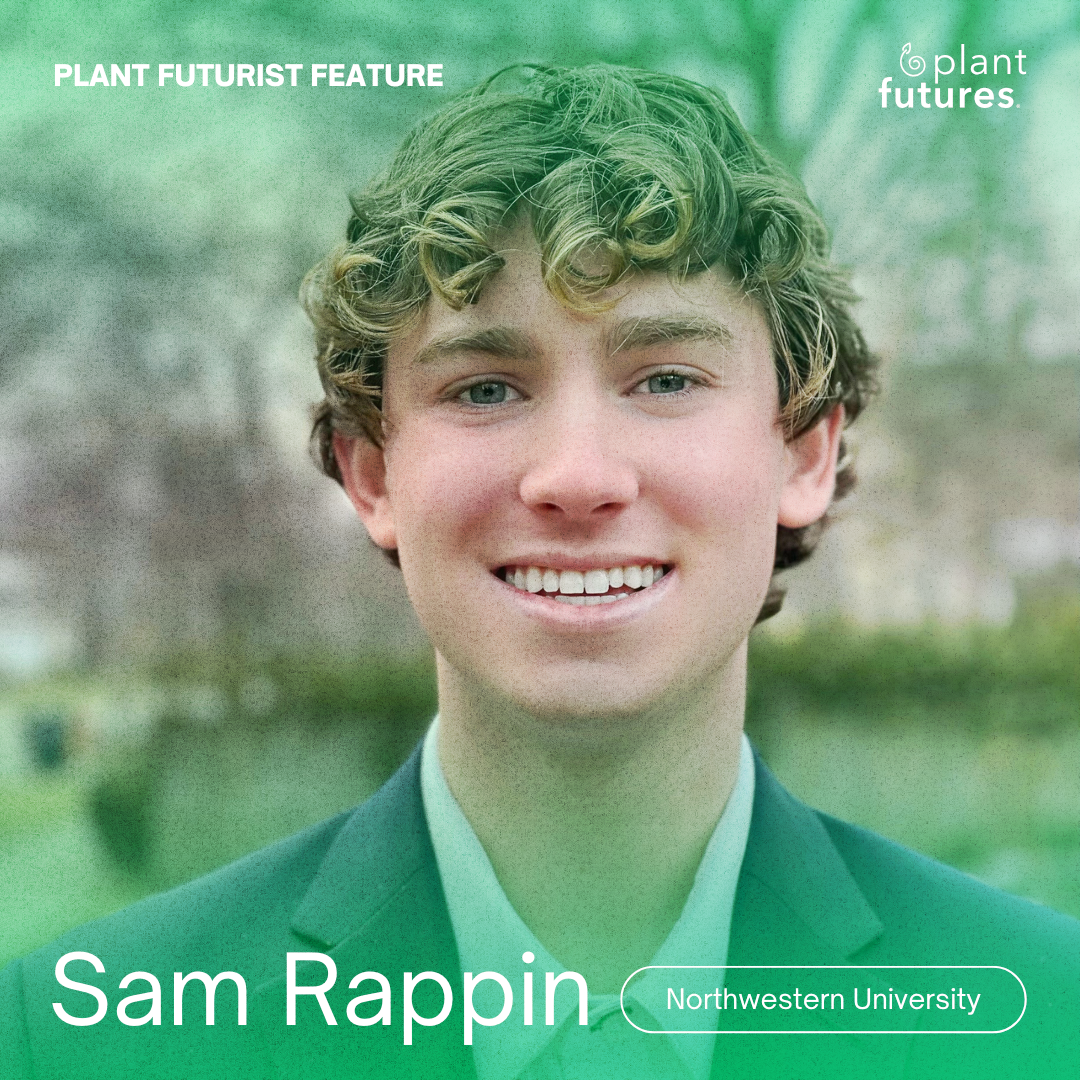 Plant Futurist Feature: Sam Rappin