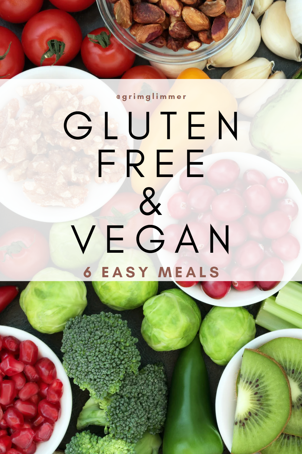 6 Easy Gluten-Free & Vegetarian Meals — Grim Glimmer