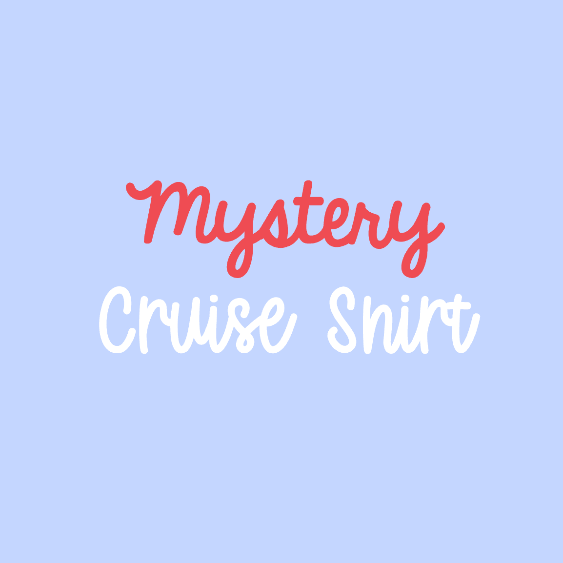 Mystery Cruise Shirt