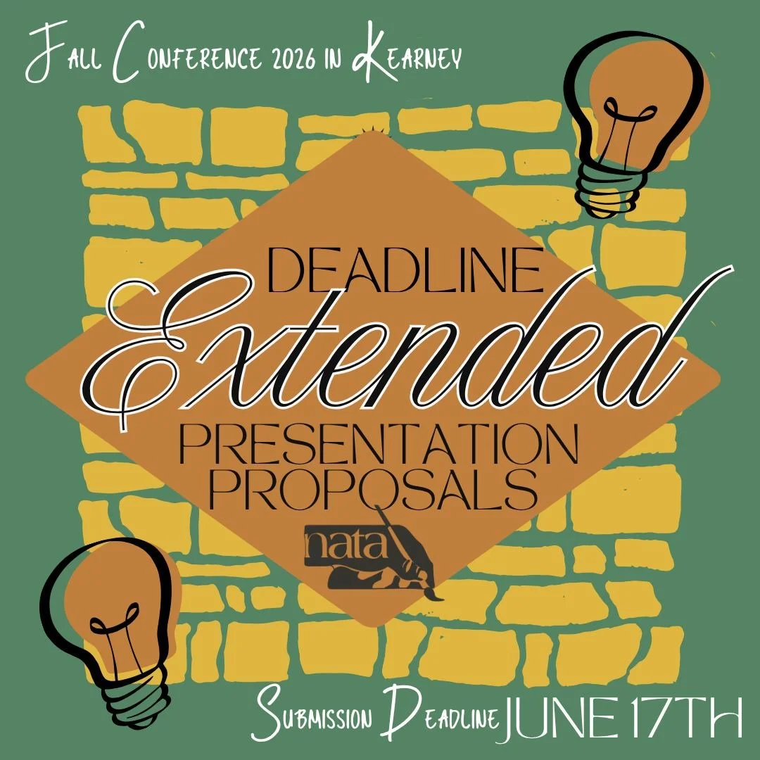 𝐓𝐡𝐞 𝐝𝐞𝐚𝐝𝐥𝐢𝐧𝐞 𝐡𝐚𝐬 𝐛𝐞𝐞𝐧 𝐞𝐱𝐭𝐞𝐧𝐝𝐞𝐝 𝐭𝐨 𝐉𝐮𝐧𝐞 𝟏𝟕𝐭𝐡! 🎨 NATA members, presentation proposals for the Fall Conference in Kearney (October 9-10) are officially OPEN! 🚀

Do you have an idea for a hands-on workshop? A unique 