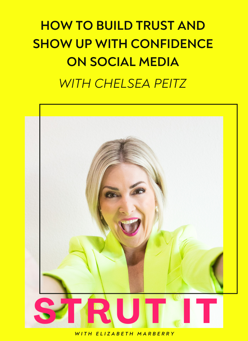 103: How to Build Trust and Show Up with Confidence on Social Media with Chelsea Peitz