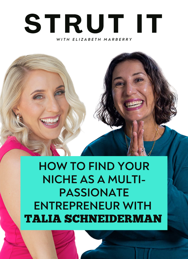 138:  How to Find Your Niche as a Multi-Passionate Entrepreneur with Talia Schneiderman 