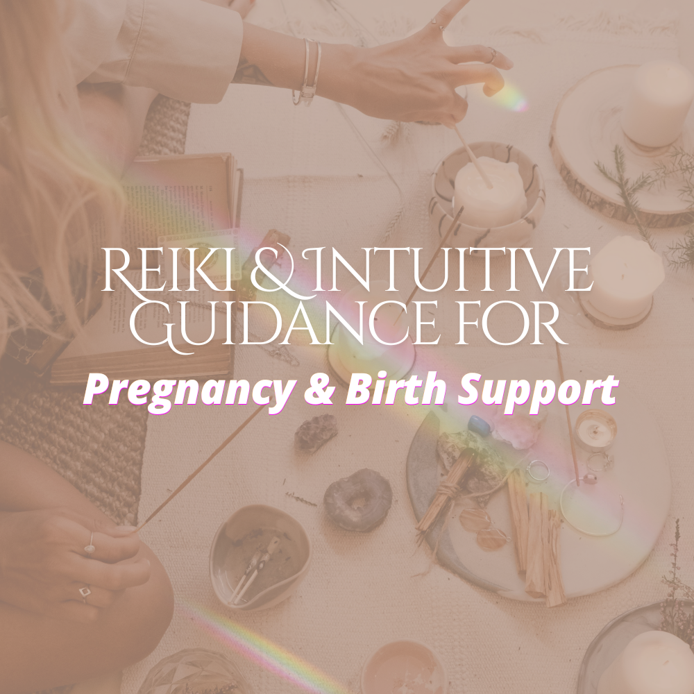 Reiki & Intuitive Reading for Pregnancy, Birth & Postpartum