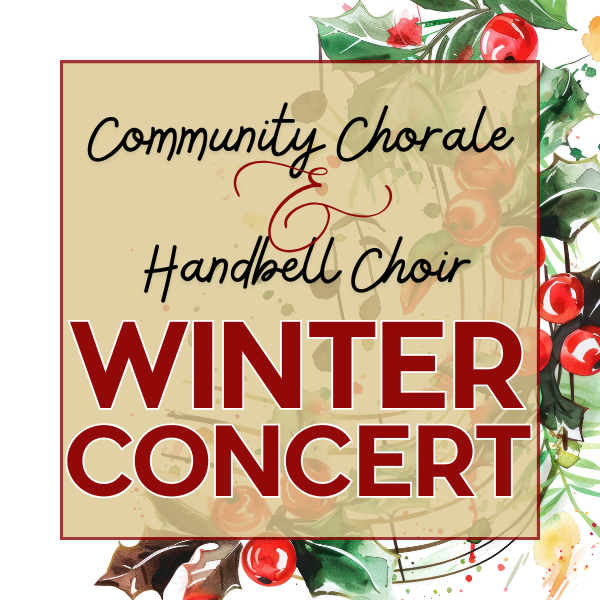 Community Chorale &amp; Handbell Choir Winter Concert