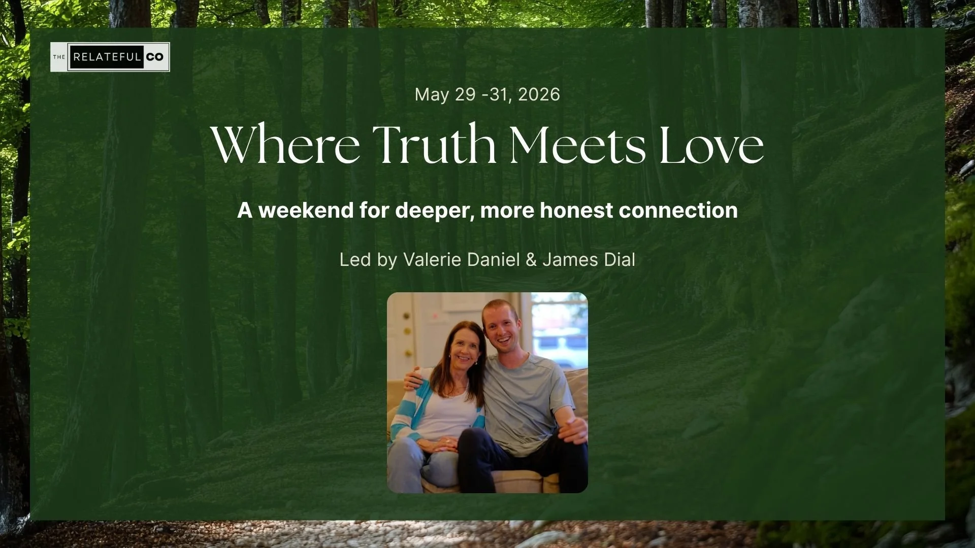 Where Truth Meets Love, a Relateful Immersion, May 2026