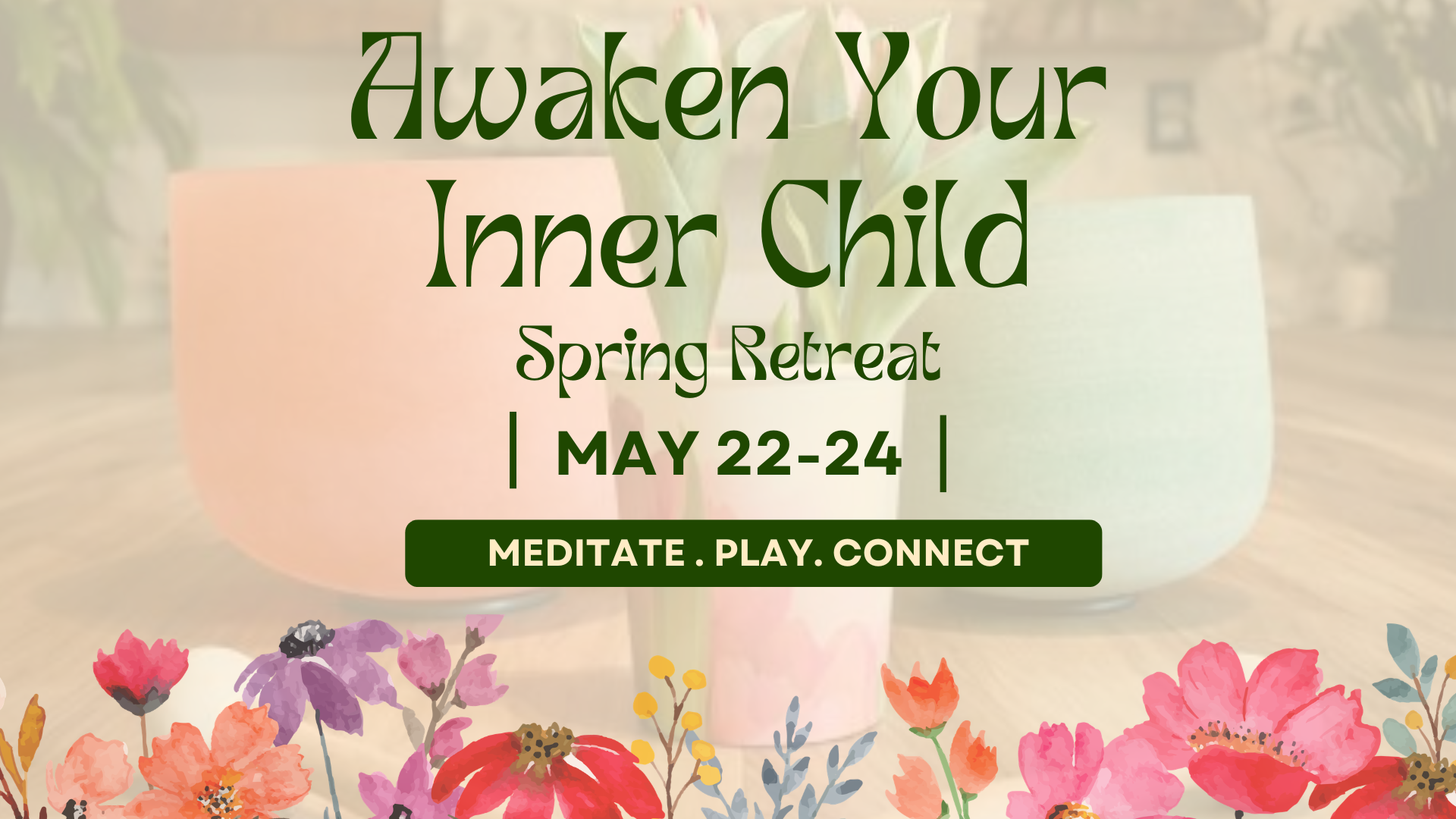 Awaken Your Inner Child Spring Retreat