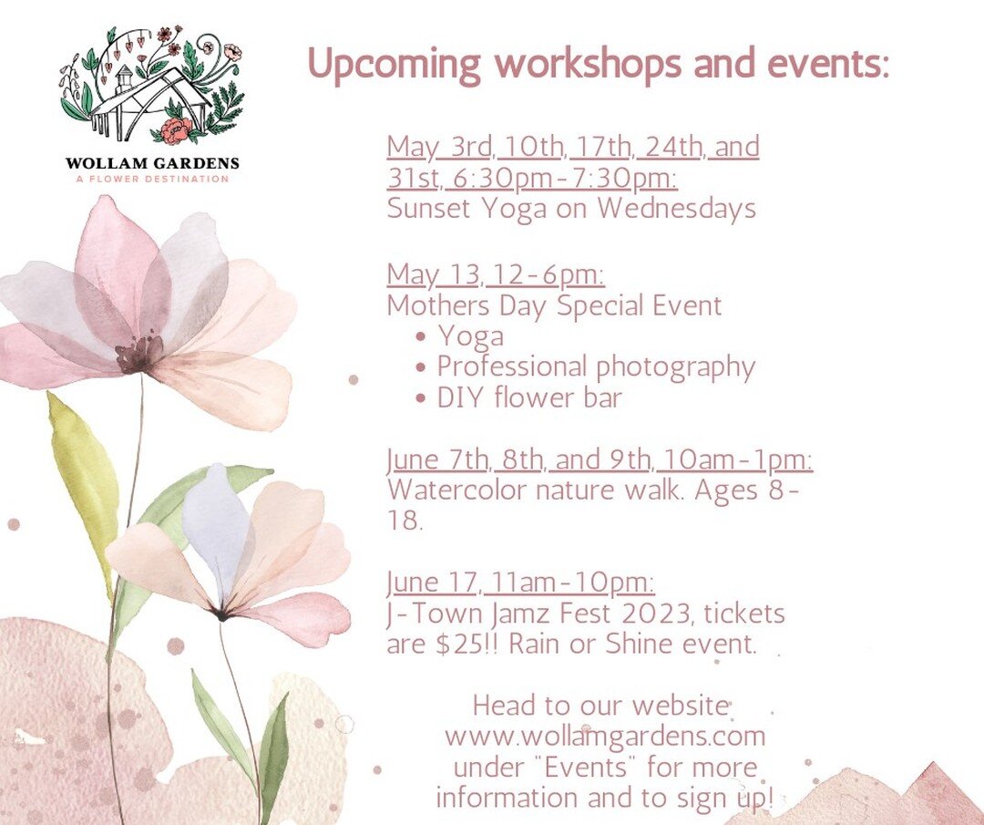 Have you been wanting to visit the gardens but can't seem to &quot;find the right time&quot;. You're in luck! Here's a look into a few of our upcoming events and workshops, there's even one geared towards kids!! 

For more information and to purchase