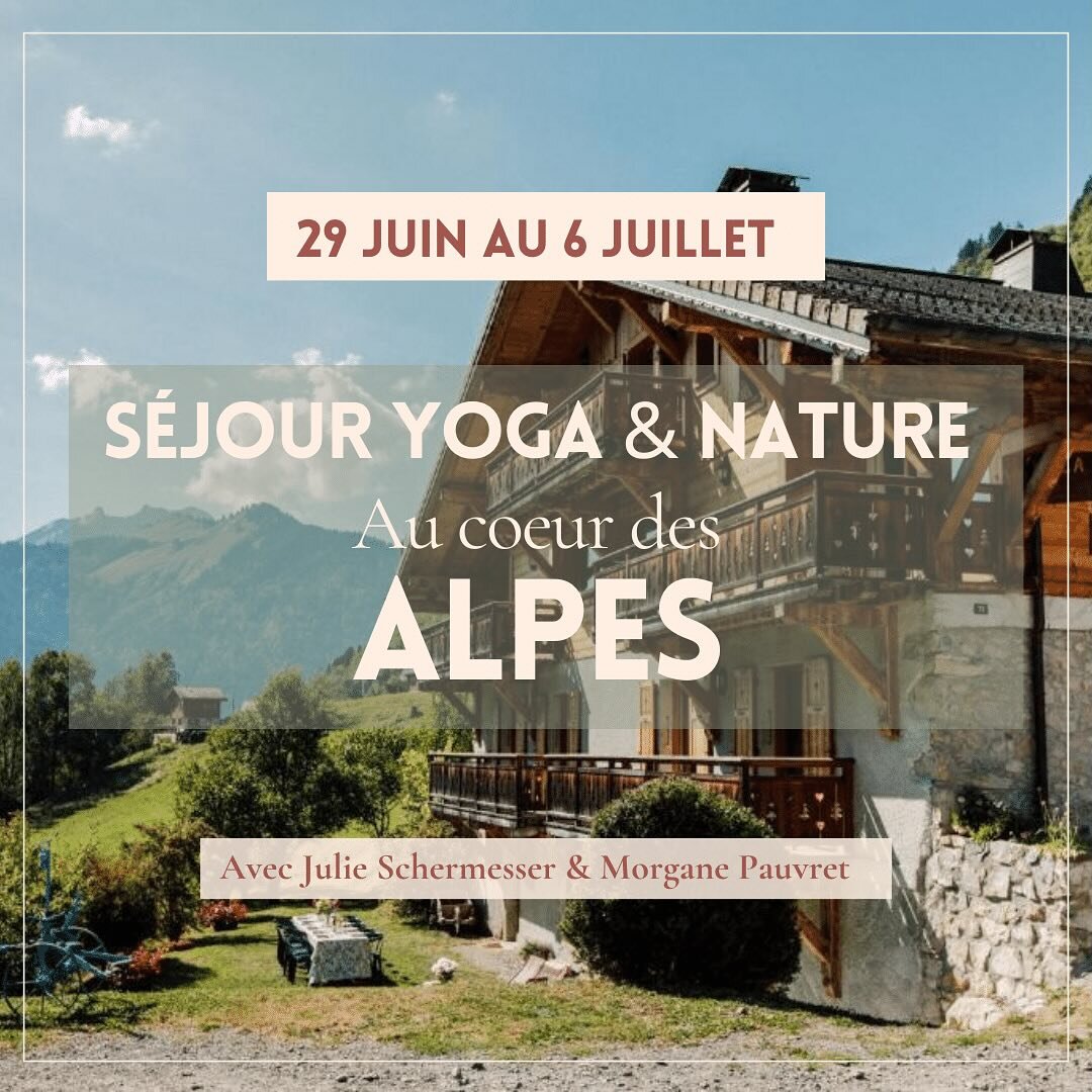 S&eacute;jour yoga et nature dans les Alpes - 29 juin au 6 juillet
.
Il nous reste 1 derni&egrave;re place! 
.
.
Rejoignez Julie @jsyogini et Morgane @m.yog_a  dans cette ce voyage bien-&ecirc;tre et nature. L&rsquo;occasion de prendre du temps pour 