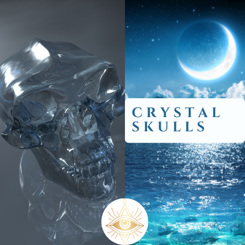 CRYSTAL SKULLS