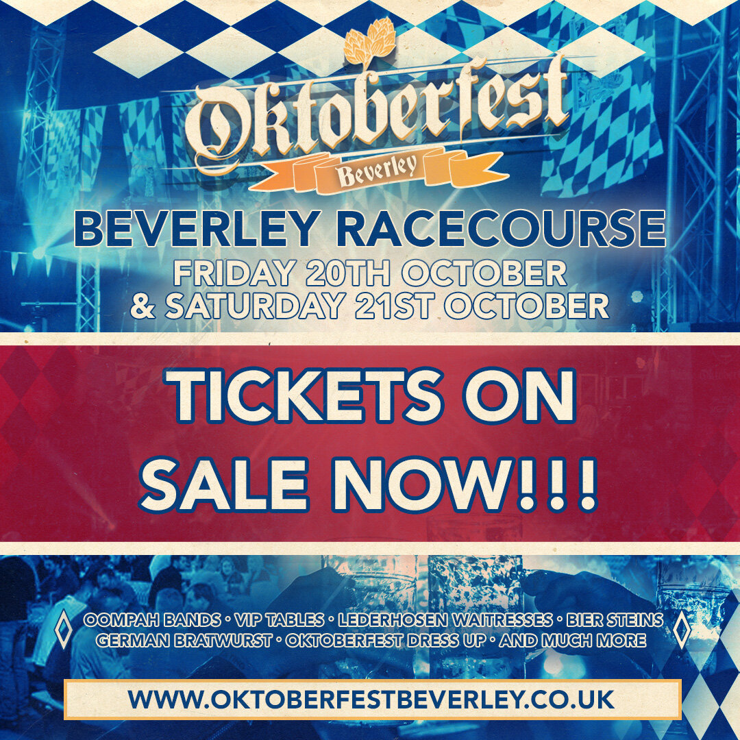 ❗ OKTOBERFEST BEVERLEY TICKETS ARE LIVE!! ❗

DON'T MISS OUT ON THIS BEVERLEY BAVARIAN BASH!! 

3 INCREDIBLE SESSIONS - LIVE MUSIC - BIER - AND SO MUCH MORE ✨

COME JOIN THE FUN THIS OCTOBER!! 🎉

🎟️ https://www.oktoberfestbeverley.co.uk/ 🎟️