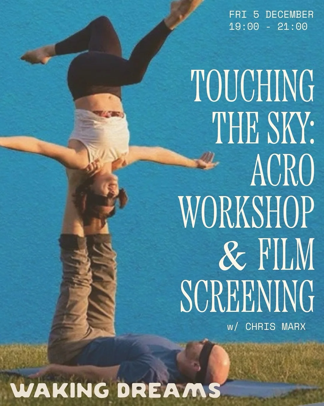 ☁️ Touching the Sky ☁️

An evening of acro with an ✨exclusive✨ screening of Touching the Sky led by acro enthusiast &amp; doc producer Chris Marx (@blind.acro), plus a sauna &amp; social post-workshop!

Friday, December 5th
📍 Waking Dreams Bethnal G