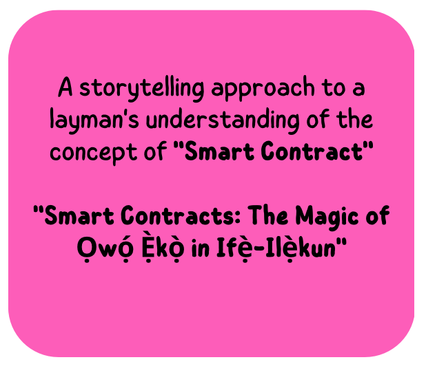 "Smart Contracts: The Magic of Ọwọ́ Ẹ̀kọ̀ in Ifẹ̀-Ilẹ̀kun"