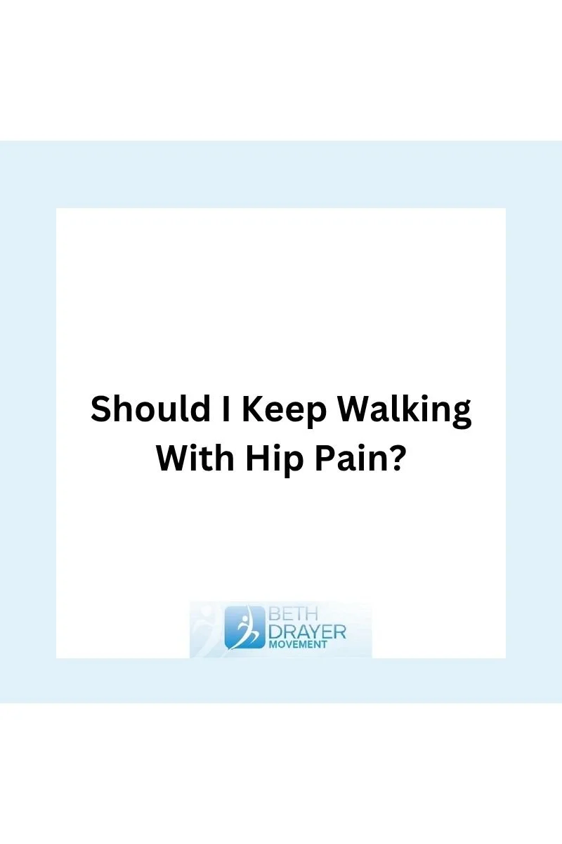 Should I Keep Walking With Hip Pain?