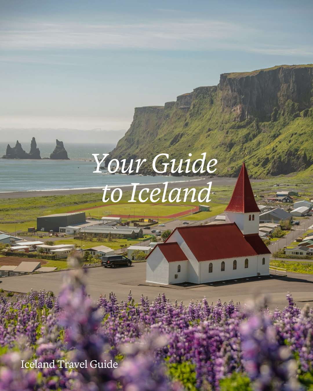 Ultimate Iceland Travel Guide