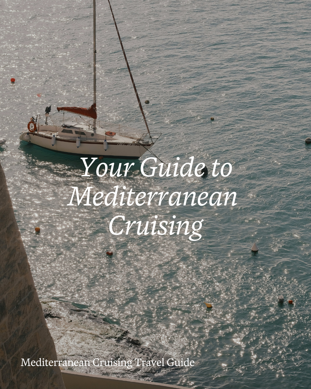 Ultimate Guide to Mediterranean Cruising 2026