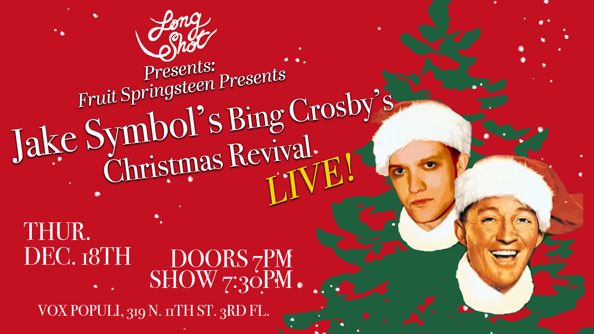 Long Shot - Fruit Springsteen presents Jake Symbol’s Bing Crosby’s Christmas Revival