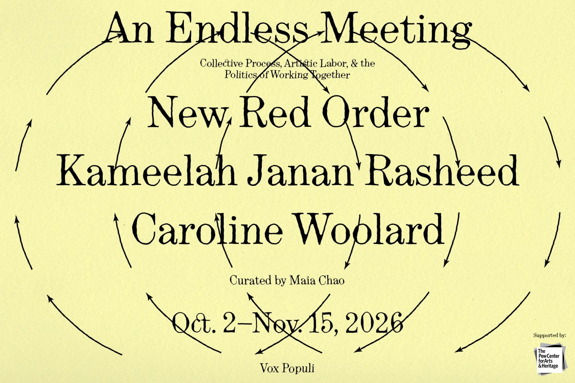 An Endless Meeting: Collective Process, Artistic Labor, and the Politics of Working Together  
Opening Reception: Friday, October 2, 2026 6pm-10pm  
