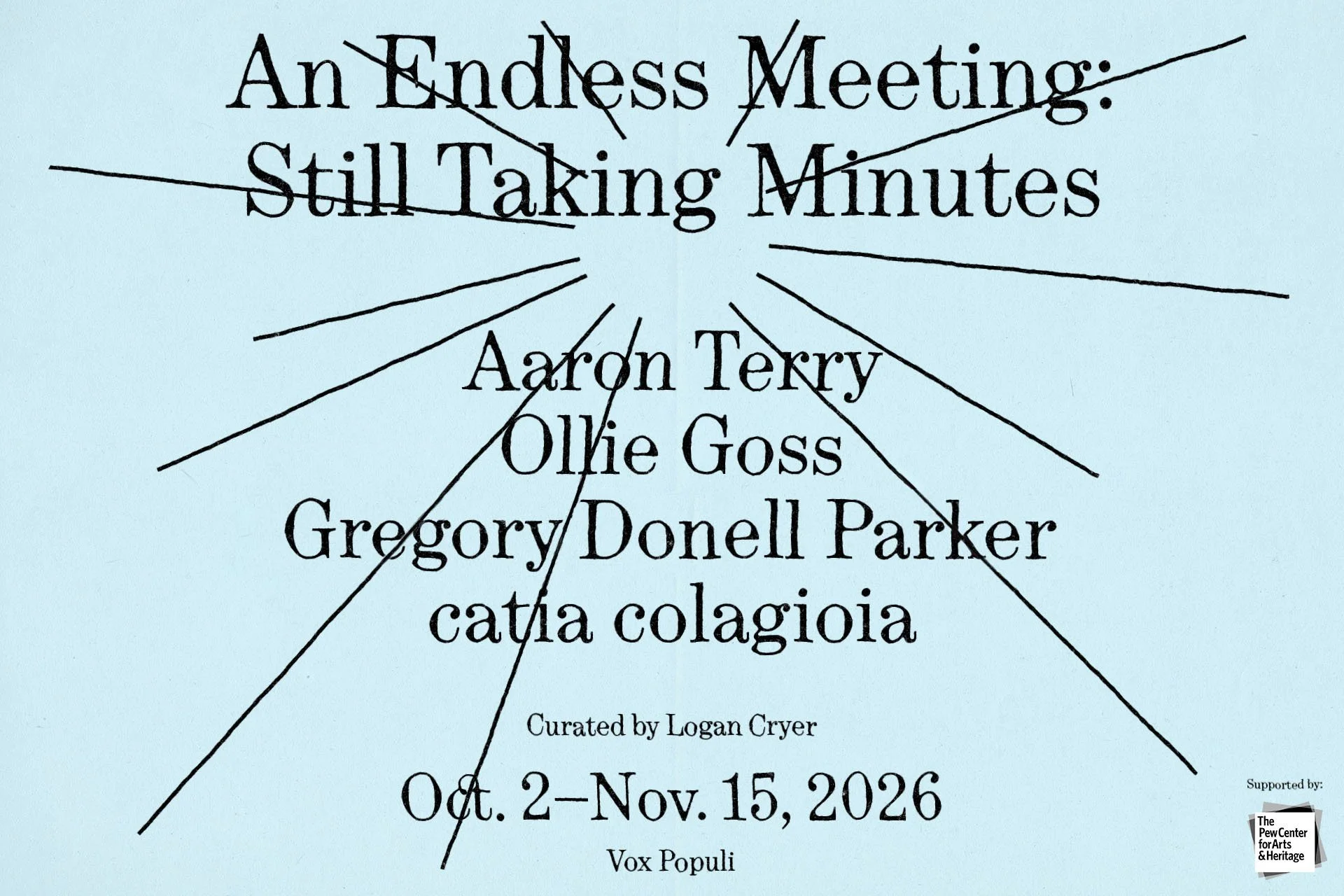 An Endless Meeting: Still Taking Minutes  
Friday, October 2, 2026 - Sunday, November 15, 2026