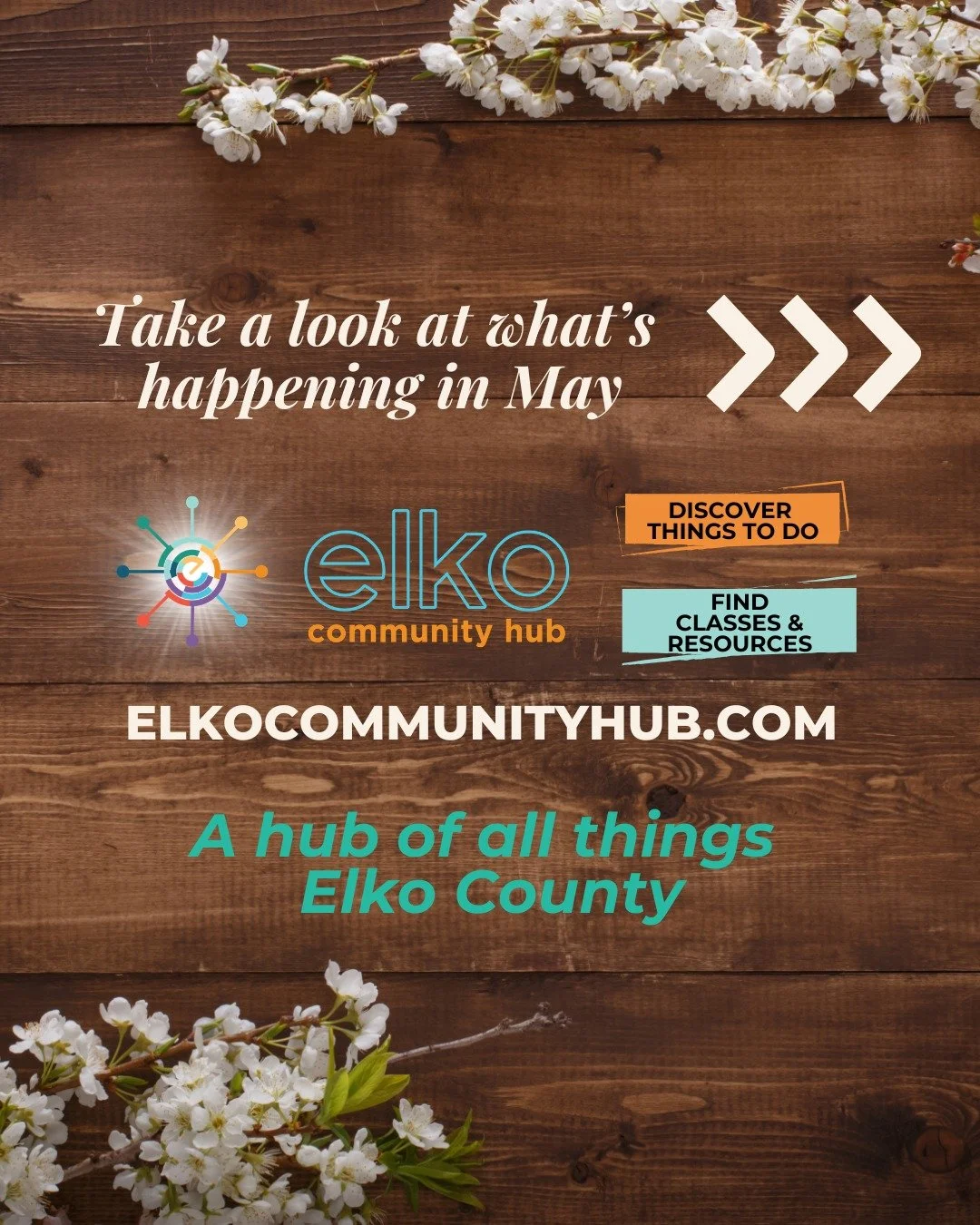 May is full of things to do!  Here are a few upcoming events this week.  Find full details for each event PLUS many more on our website. https://elkocommunityhub.com/community
Fine tune your search:
Family Friendly Activities: https://elkocommunityhu