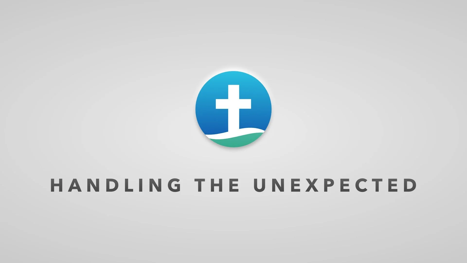 Handling the Unexpected