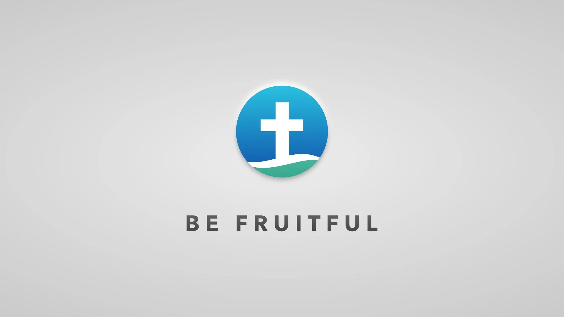 Be Fruitful