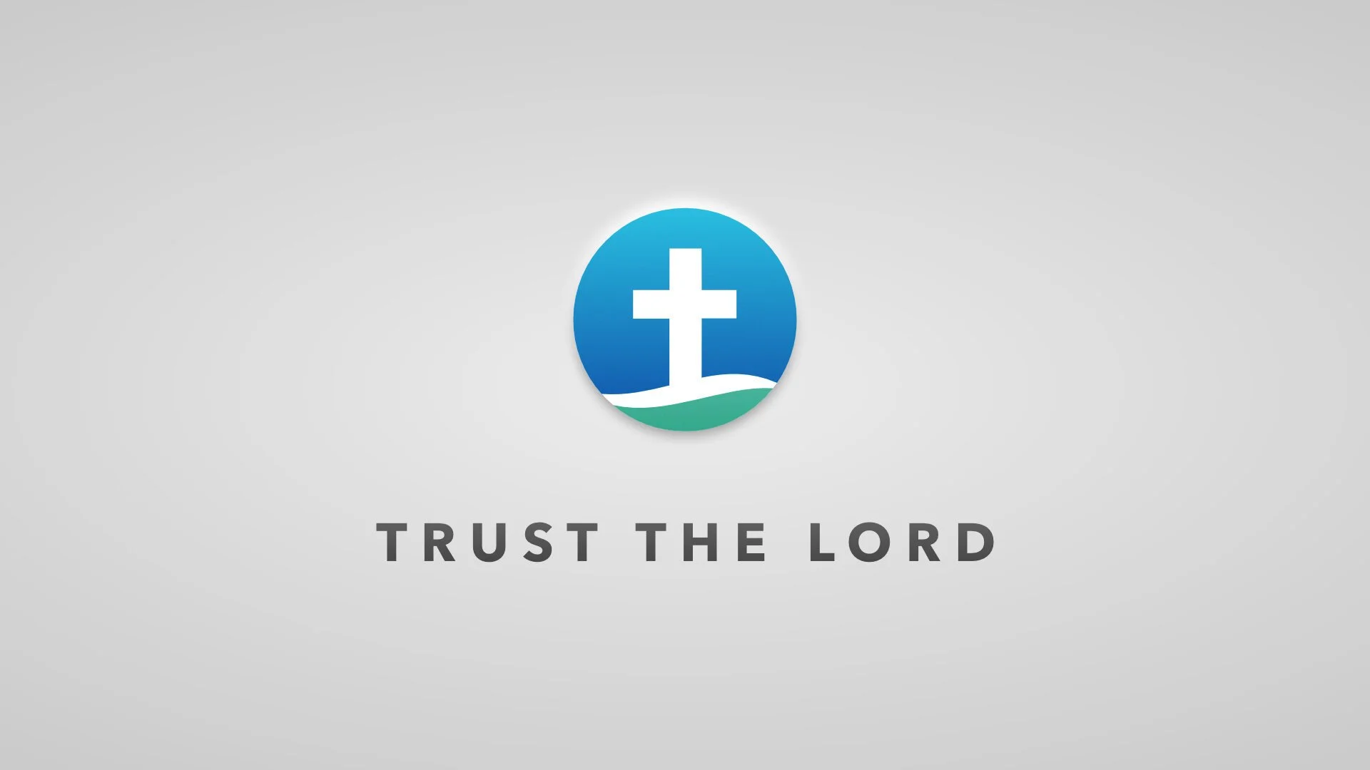 Trust the Lord