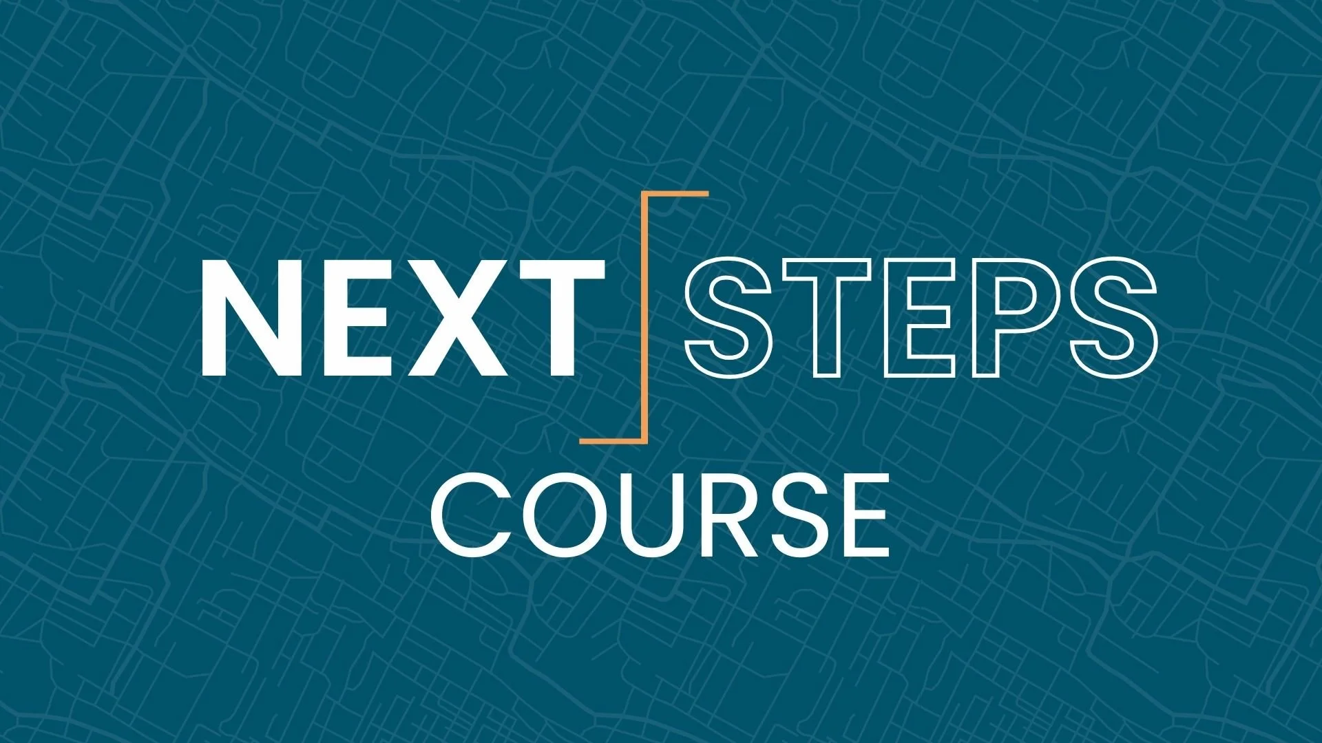Next Steps Course