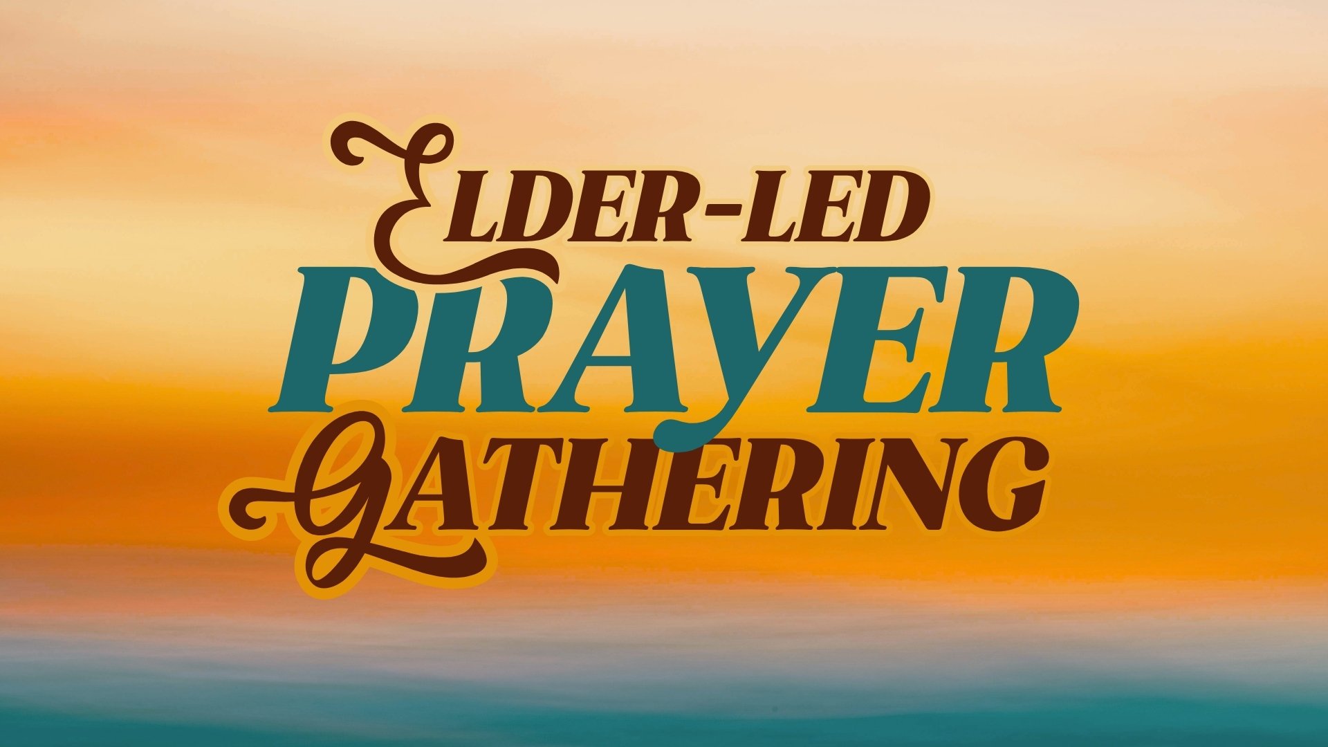 Elder-Led Prayer Gathering