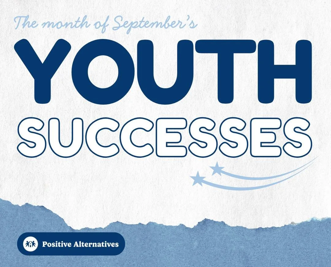 Each month we are highlighting the success of our youth in both the group homes and CBS. The youth are consistently working hard to achieve their goals, and their successes deserve special recognition each and every month. We hope you continue to fol