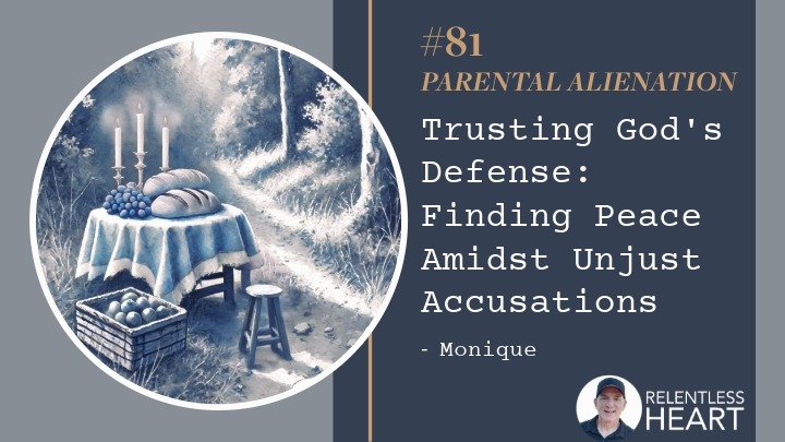 81 - Monique – “Trusting God's Defense: Finding Peace Amidst Unjust Accusations”