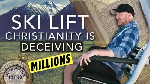 Ep.-00-Ski-Lift-Christianity-is-Deceiving-Millions---500.jpg