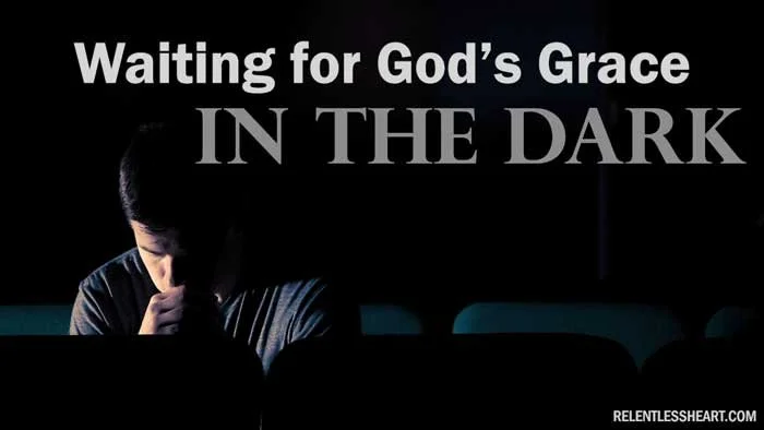 Waiting-for-Gods-Grace-in-the-Dark-SMALL.jpg
