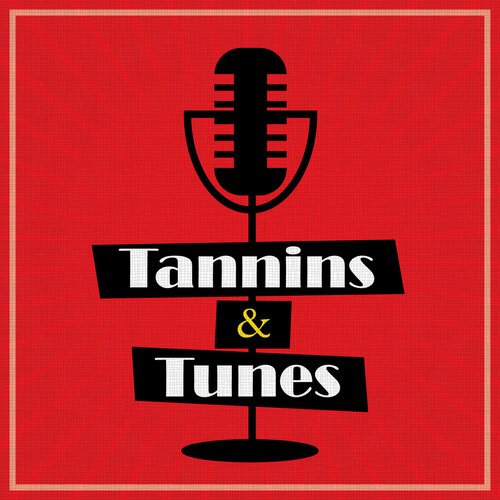 Tannins and Tunes Podcast