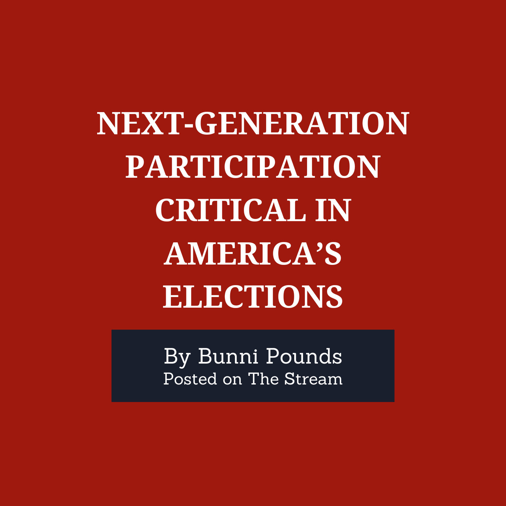 Next-Generation Participation Critical in America’s Elections.png