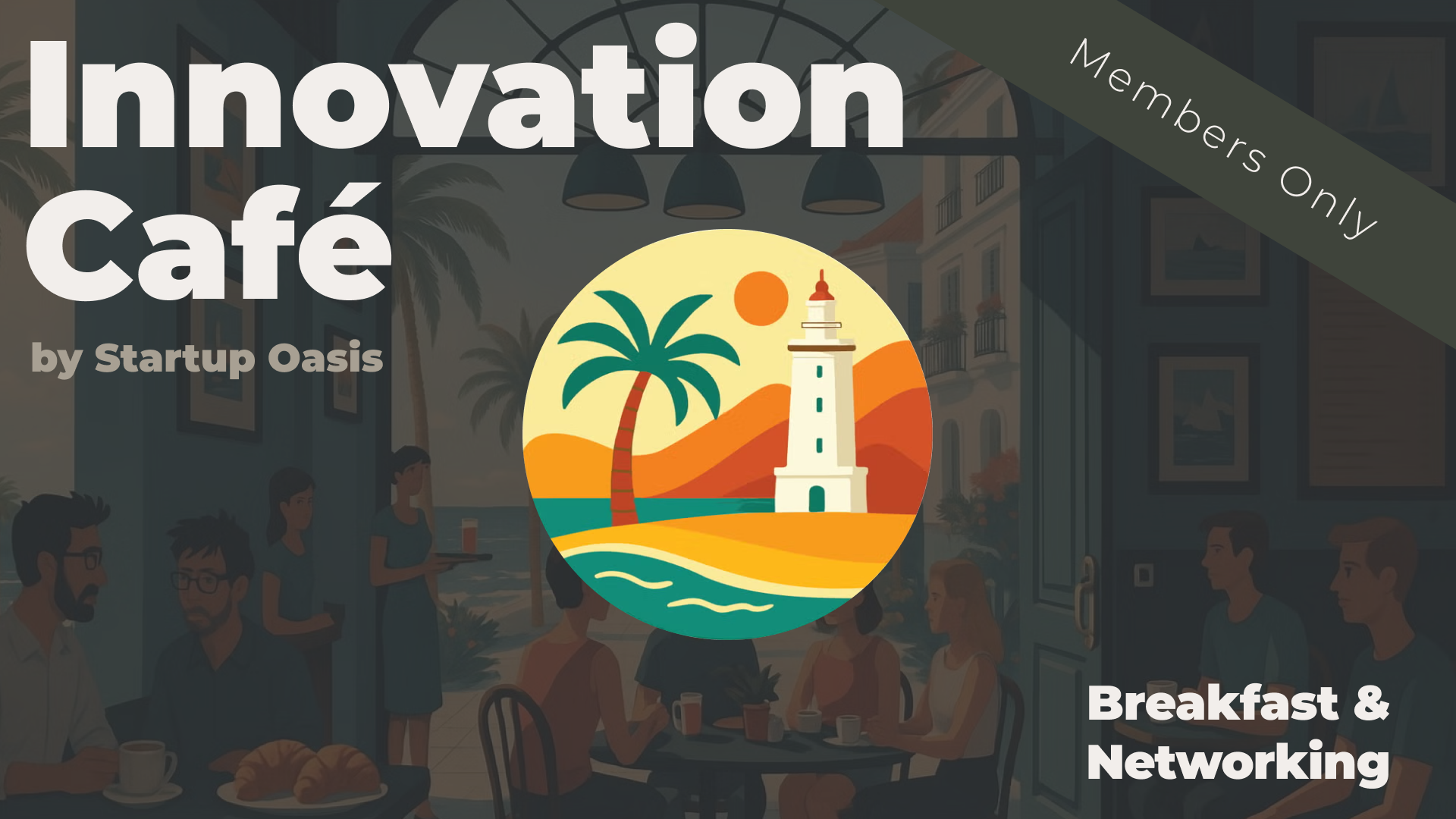 Startup Oasis - Innovation Café (Marbella Edition)