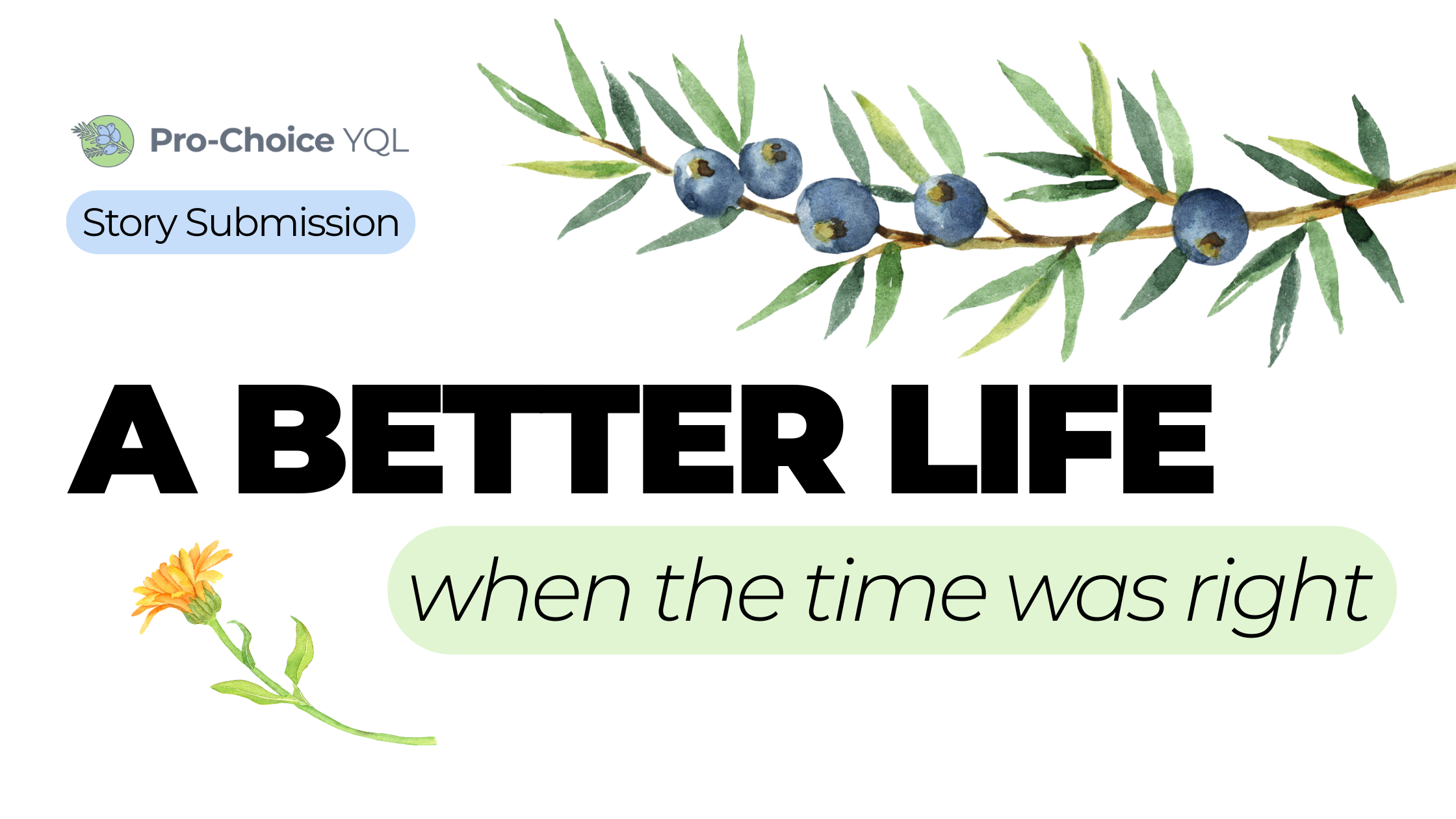 A Better Life, When the Time Was Right