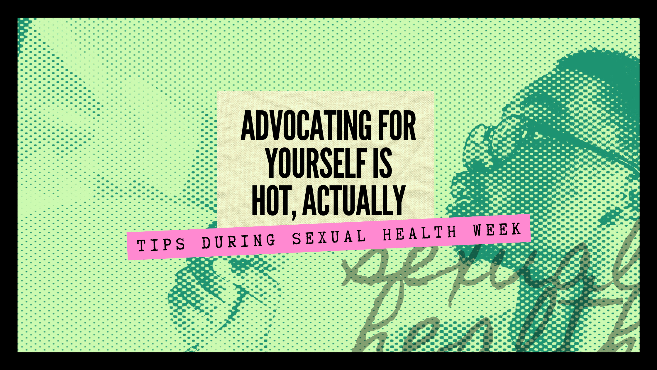 Advocating for Yourself Is Hot, Actually