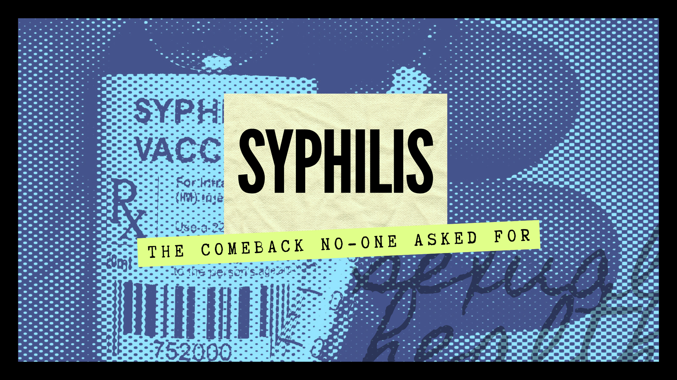 Syphilis: The Comeback Nobody Asked For