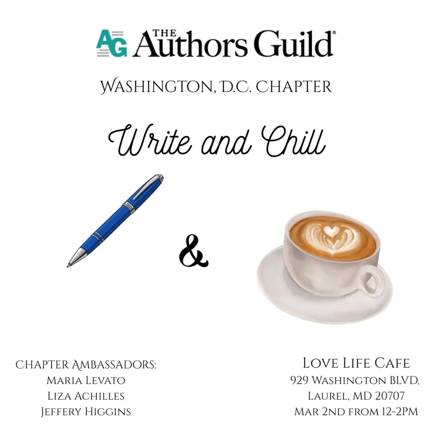 Authors Guild Event (@authorsguild )
D.C. Chapter

Write &amp; Chill
This is a public event. Non-member writers are welcome to come hangout with us!

When: March 2, 2026 12-2 PM

Where: Love Life Cafe (@lovelifecoffeemd )
929 Washington Blvd.,
Laurel