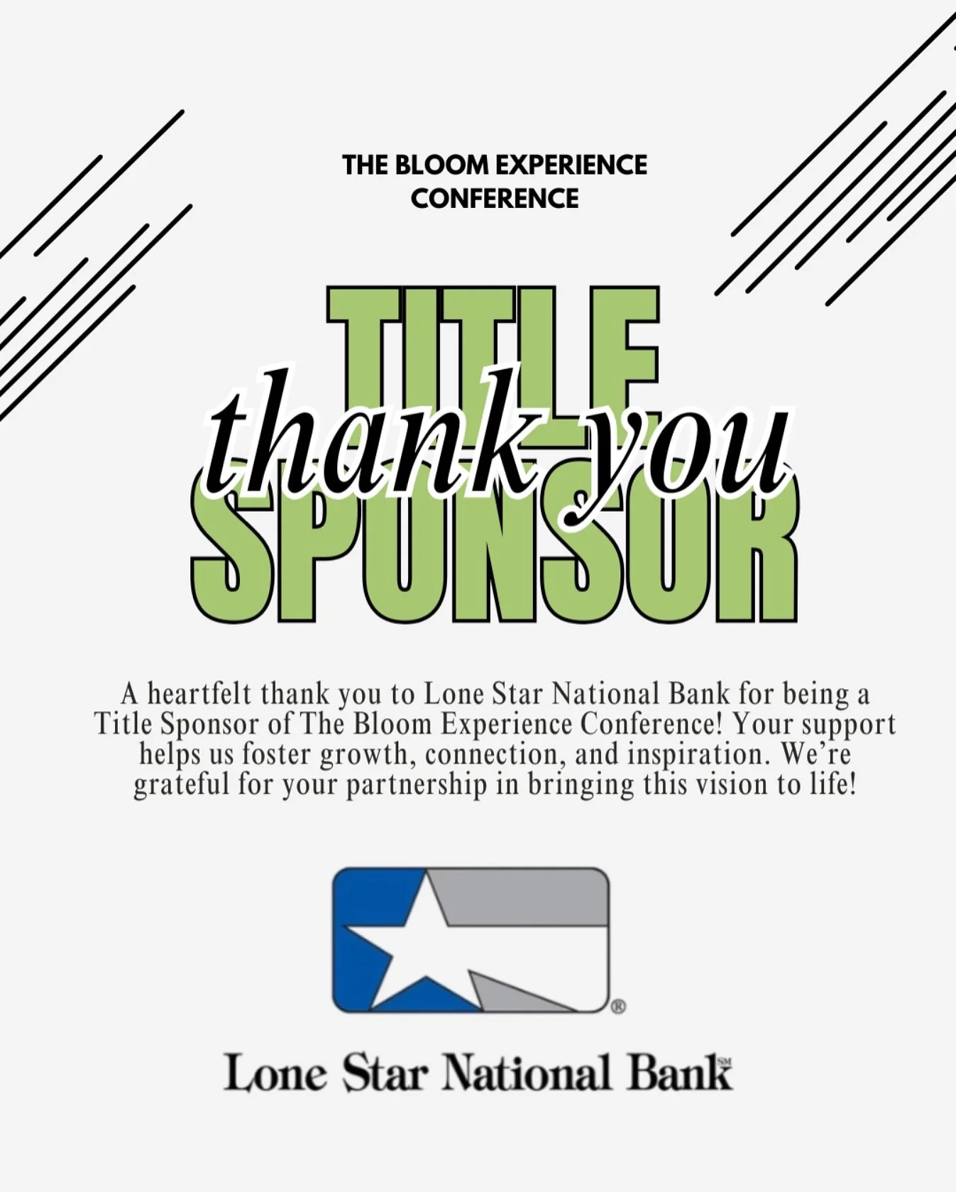 A HUGE THANK YOU to Lone Star National Bank for being the Title Sponsor of The Bloom Experience Conference!
Your support helps us cultivate growth, connection, and inspiration for entrepreneurs and content creators. We&rsquo;re beyond grateful for yo