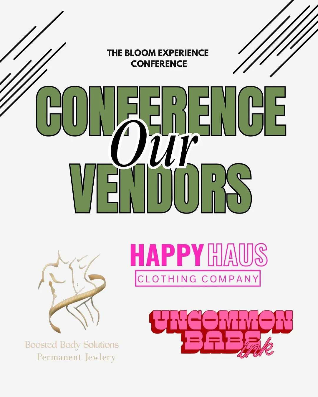 We&rsquo;re so excited to have these 3 Amazing Vendors at The Bloom Experience Conference!

✨ Booster Body Solutions &ndash; bringing the sparkle with permanent jewelry.
👗 Happy Haus Clothing Co. &ndash; serving up the cutest styles.
🖋 Uncommon Bab
