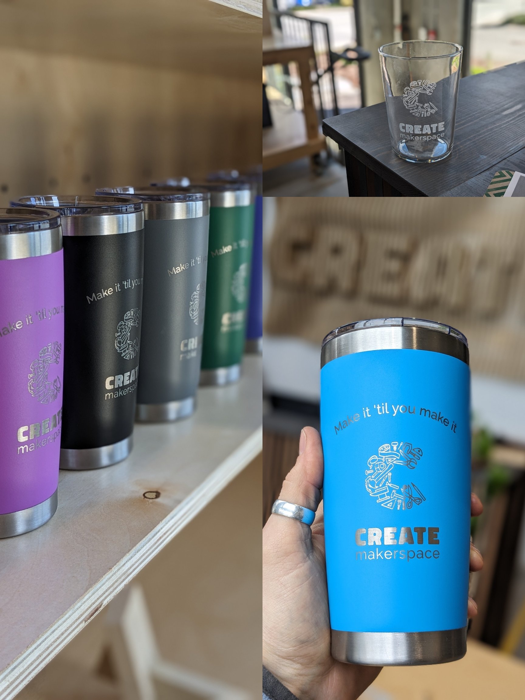 Various insulated tumblers with "CREATE makerspace" logo, in different colors. One close-up of a blue tumbler with "Make it 'til you make it" text.